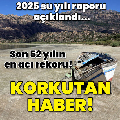 Korkutan haber! Son 52 yılın en acı rekoru!