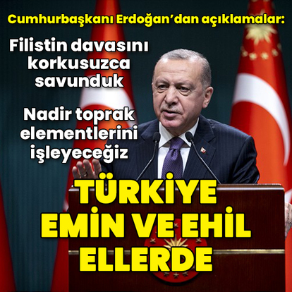 Cumhurbaşkanı Erdoğan'dan açıklamalar