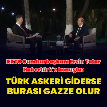 Ersin Tatar'dan Habertürk'e açıklamalar