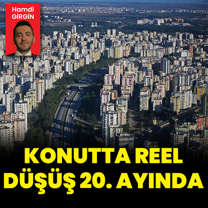 Konutta reel düşüş 20. ayında