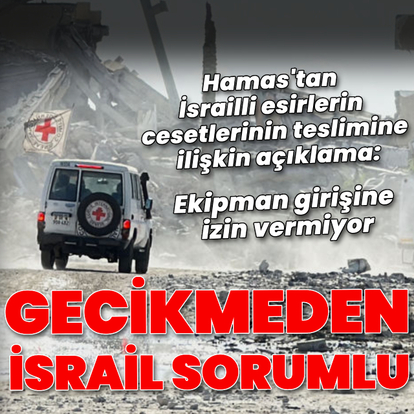 Hamas'tan İsrail'e: Ekipman girişine izin vermiyor