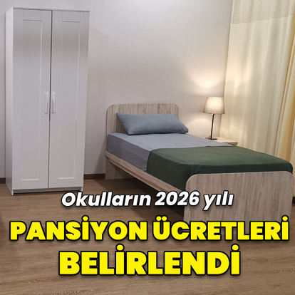 Okulların 2026 yılı pansiyon ücretleri belirlendi