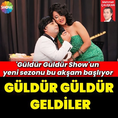 Güldür Güldür geldiler