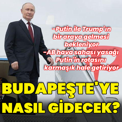 Putin'in uçağı AB hava sahasından Budapeşte'ye uçabilir mi?