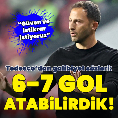 "6-7 gol atabilirdik!"
