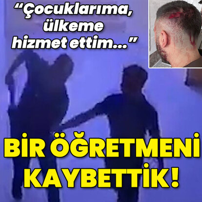 "Çocuklarıma ülkeme hizmet ettim..." Bir öğretmeni kaybettik!