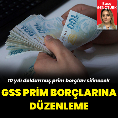 GSS prim borçlarına düzenleme: 10 yılı doldurmuş prim borçları silinecek