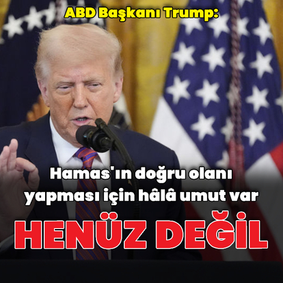 Donald Trump: Henüz değil
