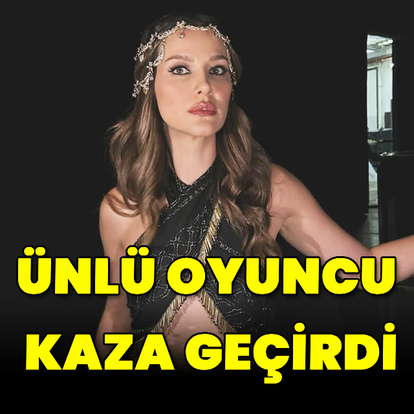 Ünlü oyuncu kaza geçirdi