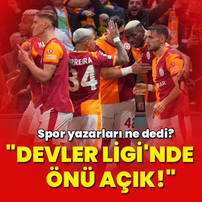 "Devler Ligi'nde önü açık!"