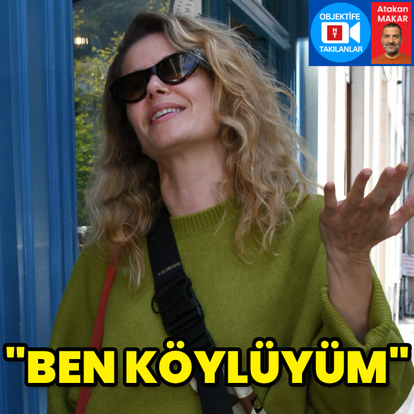 "Ben köylüyüm"
