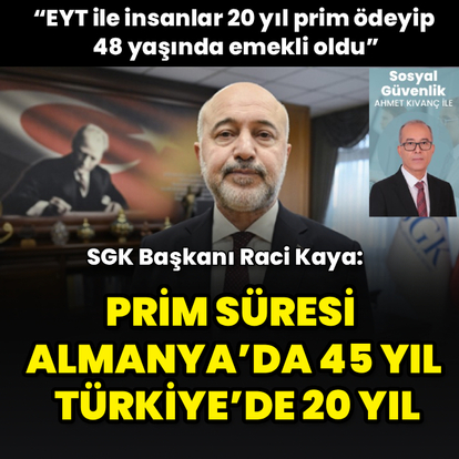 Almanya’da 45, Türkiye’de 20 yıl prim