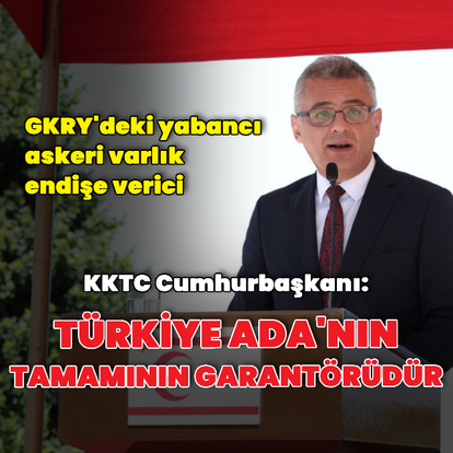 Erhürman: Türkiye Ada'nın tamamının garantörüdür