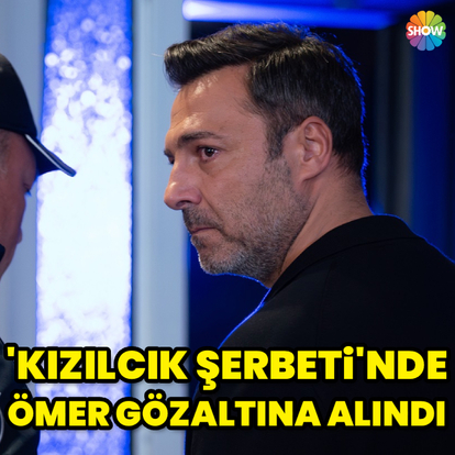 Ömer gözaltına alındı