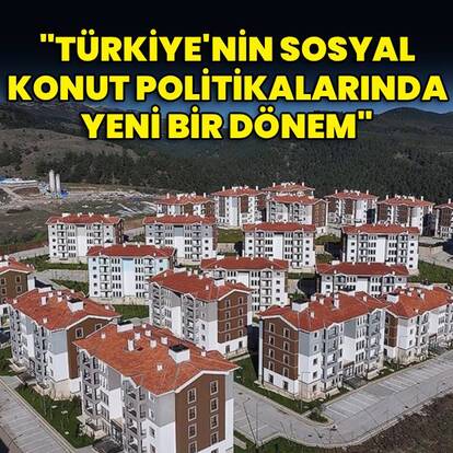 Sektörden sosyal konut değerlendirmesi