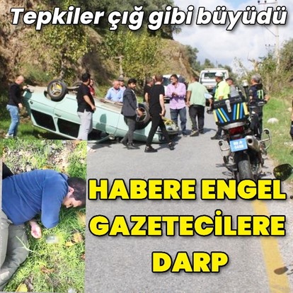 Habere engel, gazetecilere darp!