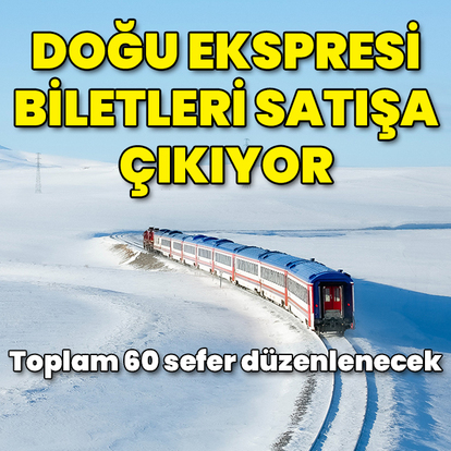 Turistik Doğu Ekspresi biletleri satışa çıkıyor