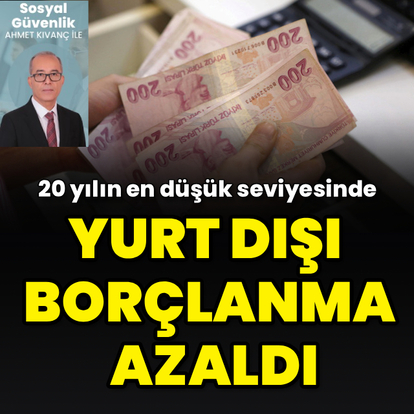 Yurt dışı borçlanma azaldı