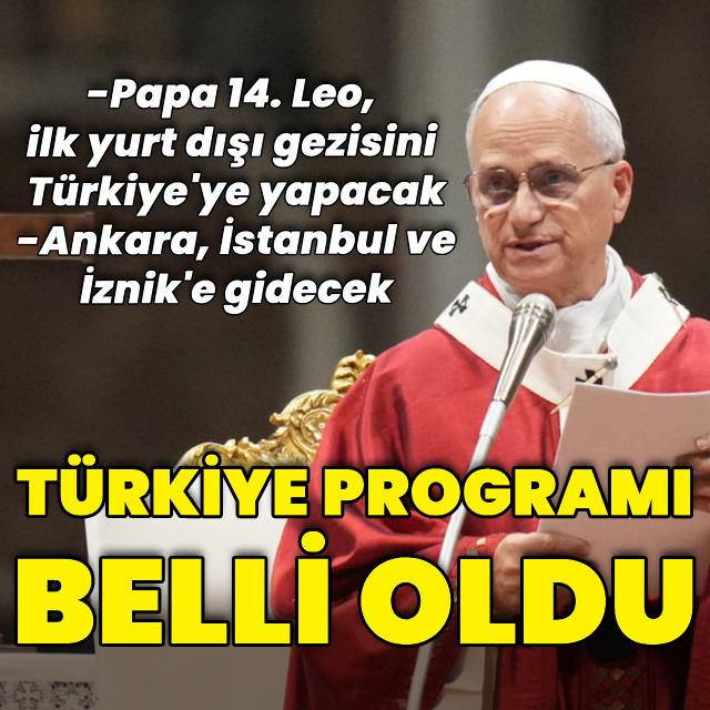 Papa'nın Türkiye programı belli oldu