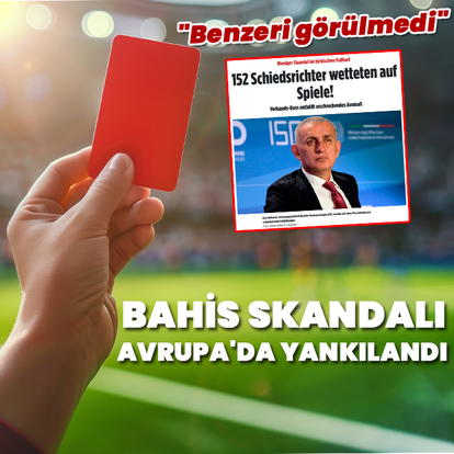 Bahis skandalı Avrupa'da yankılandı!