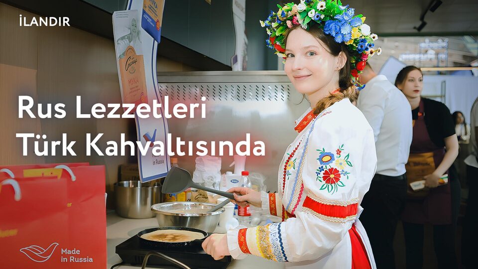 Kültürel Bir Bağ: Rus Ürünleri Türk Kahvaltısını Nasıl Daha da Lezzetli Hale Getiriyor?