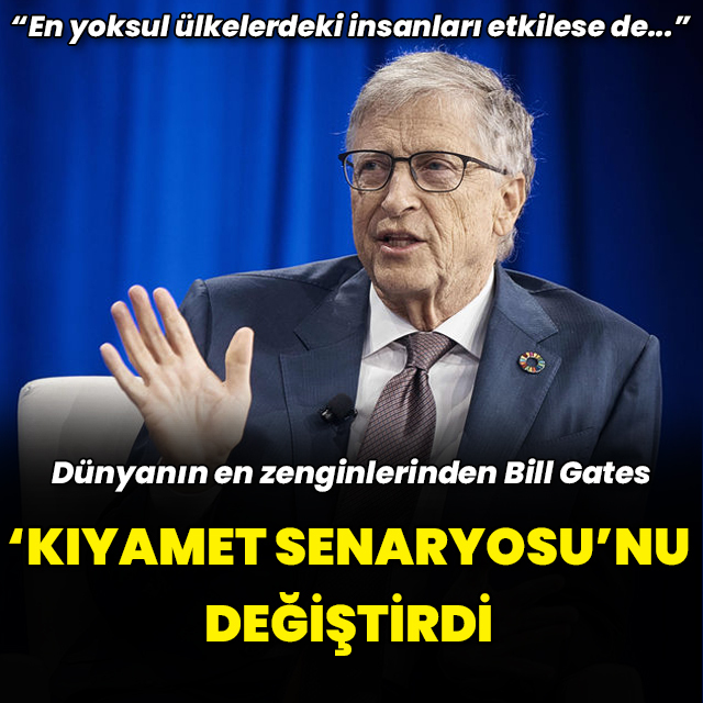 Bill Gates 'iklim kıyameti senaryosunu' değiştirdi