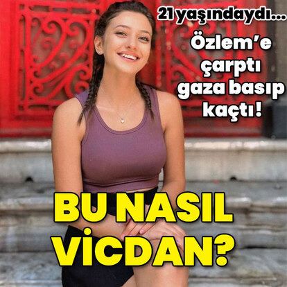 Özlem'e çarptı gaza basıp kaçtı! Bu nasıl vicdan?
