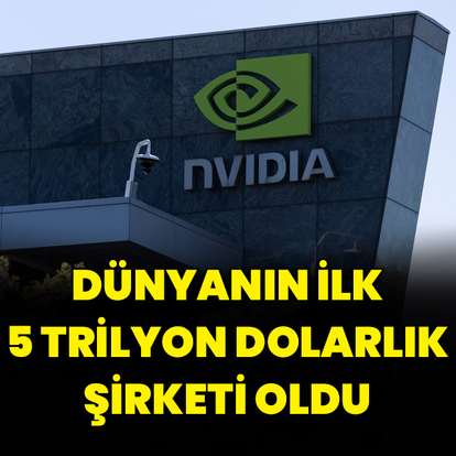 Nvidia piyasa değeri 5 trilyon doları aşan ilk şirket oldu