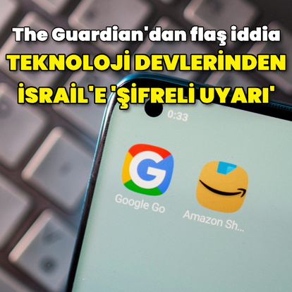 Google ve Amazon'da İsrail'e şifreli uyarı