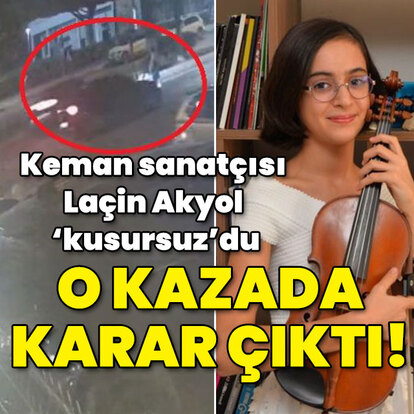 Keman sanatçısı Laçin Akyol 'kusursuz'du! O kazada karar çıktı!