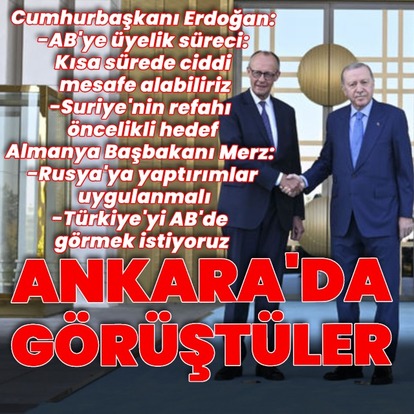 Cumhurbaşkanı Erdoğan'ın konuğu Almanya Şansölyesi Merz