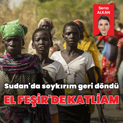 Sudan’da soykırım geri döndü: El Feşir’de katliam