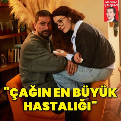"Çağımızın en büyük hastalığı"