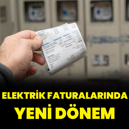 Elektrik faturalarında yeni dönem