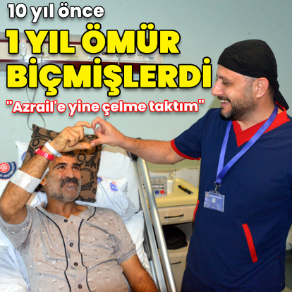 10 yıl önce 1 yıl ömür biçildi! Kalp ameliyatı sonrası yeniden hayata tutundu
