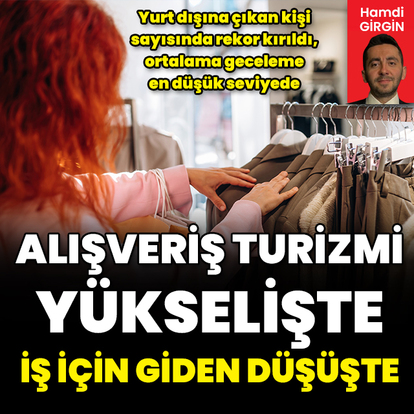Alışveriş turizmi yükselişte, iş için giden düşüşte
