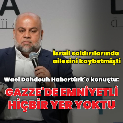Filistinli gazeteci Wael al-Dahdouh Habertürk'e konuştu