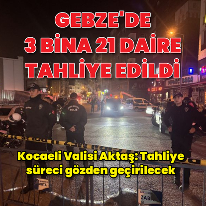 Gebze'de bir binada çatırtı sesleri