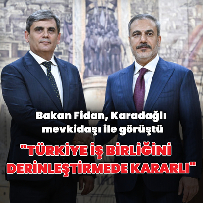 Bakan Fidan Karadağlı mevkidaşı ile görüştü