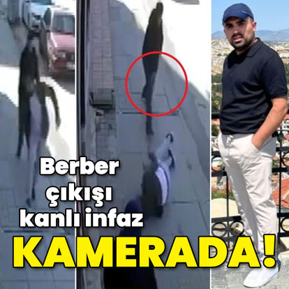 Berber çıkışı kanlı infaz kameraya yansıdı!