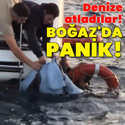 Boğaz'da panik!