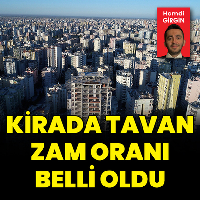 Kirada zam tavanı belli oldu