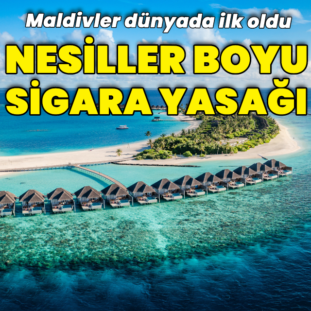 Dünyada ilk: Maldivler'de nesiller boyu sigara yasaklandı