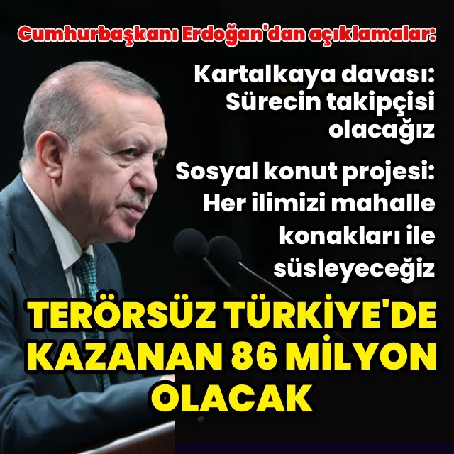 Cumhurbaşkanı Erdoğan'dan açıklamalar