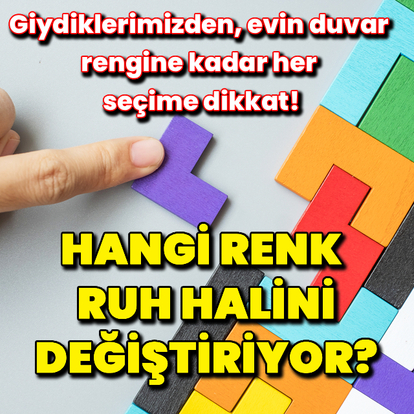 Hangi renk ruh halini değiştiriyor?
