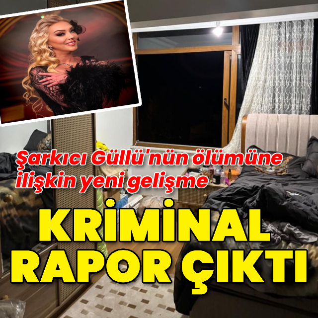 Şarkıcı Güllü'nün parkelerinin kriminal raporu çıktı
