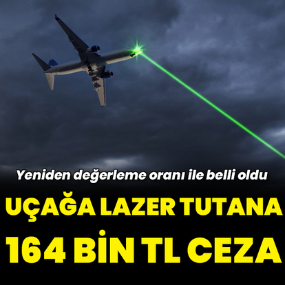 Uçağa lazer tutana 164 bin TL ceza