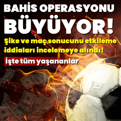 Bahis soruşturmasında yeni dalga: İşte tüm yaşananlar!