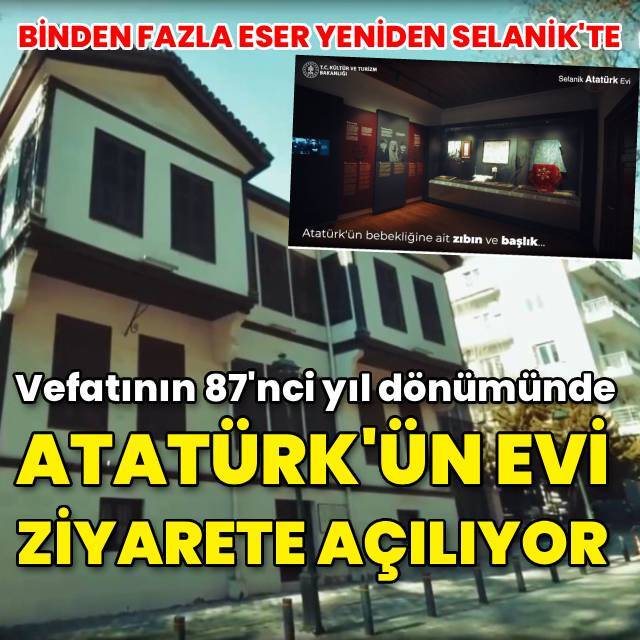 Selanik'teki Atatürk Evi ziyarete açılıyor