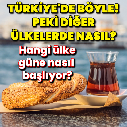 Hangi ülke güne nasıl başlıyor?